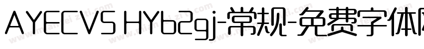 AYECVS HYb2gj-常规字体转换